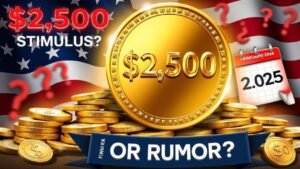 $2,500 Stimulus Payment in February 2025 – Truth or Rumor?