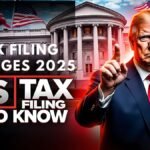 IRS Tax Filing Changes 2025: Key Updates You Need to Know